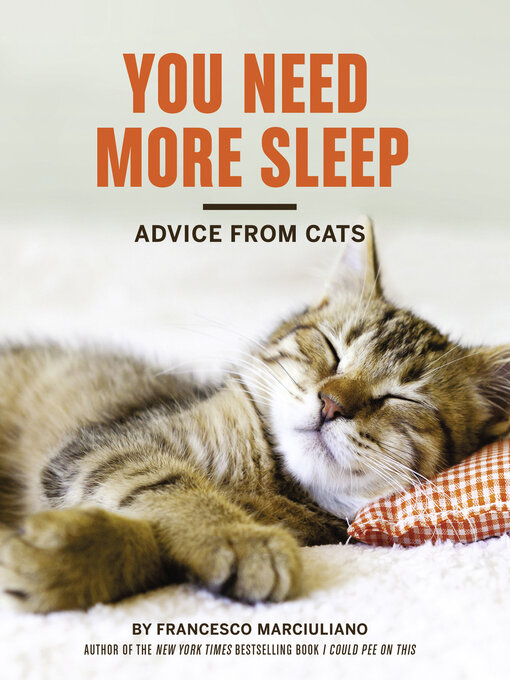 Title details for You Need More Sleep by Francesco Marciuliano - Available